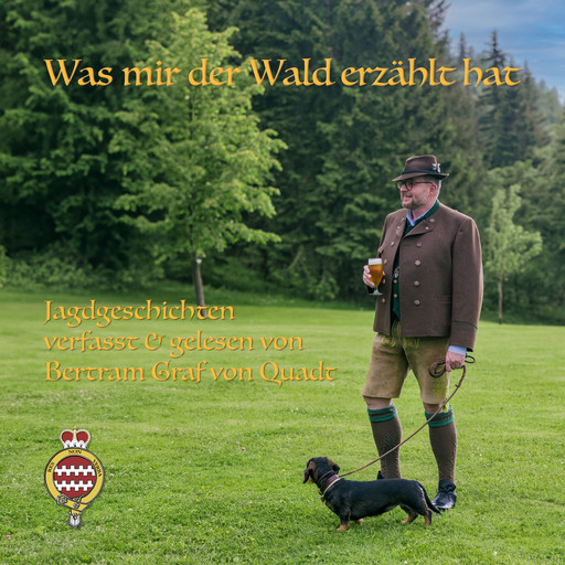Was mir der Wald erzählt hat, Bertram Graf von Quadt
