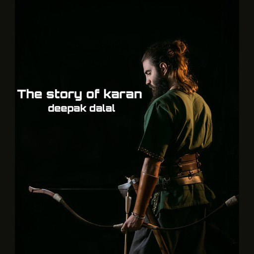 The story of karan, deepak dalal