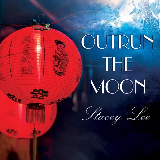Outrun the Moon, Stacey Lee