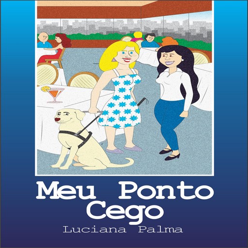 Meu ponto cego, Luciana Palma