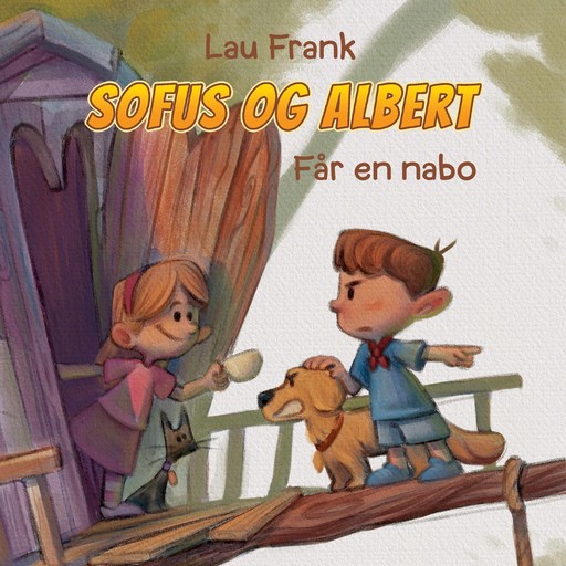 Sofus & Albert #3: Får en nabo, Lau Frank