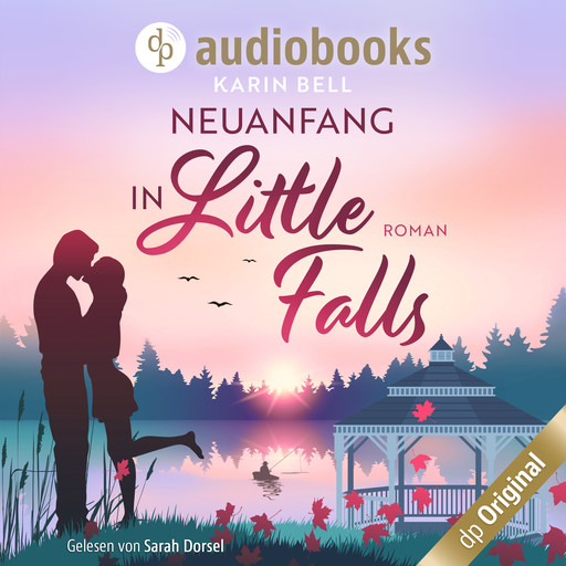 Neuanfang in Little Falls - Verliebt in Little Falls-Reihe, Band 1 (Ungekürzt), Karin Bell