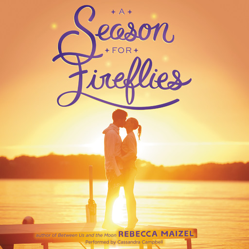 A Season for Fireflies, Rebecca Maizel