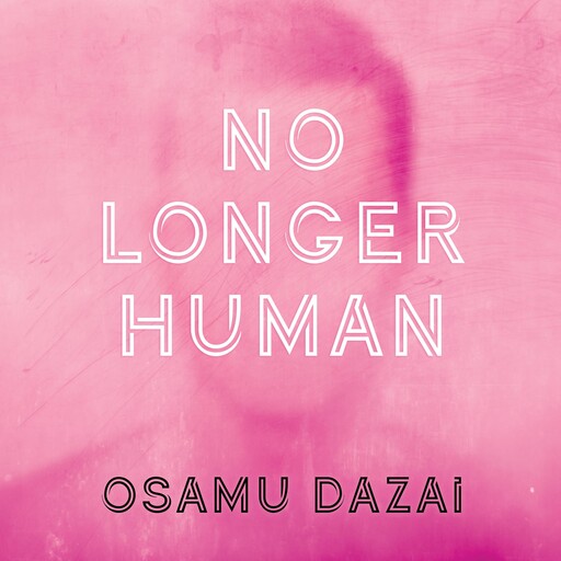 No Longer Human, Osamu Dazai