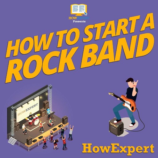 How To Start a Rock Band, HowExpert