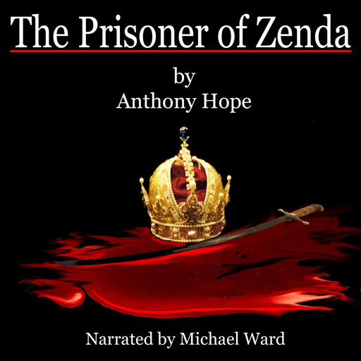 The Prisoner of Zenda, Anthony Hope