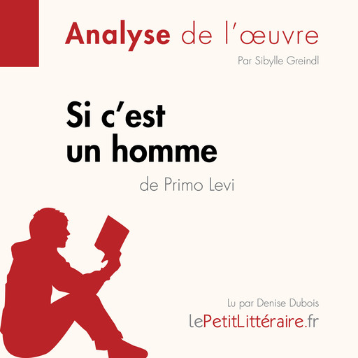 Si c'est un homme de Primo Levi (Analyse de l'œuvre), Sibylle Greindl, LePetitLitteraire