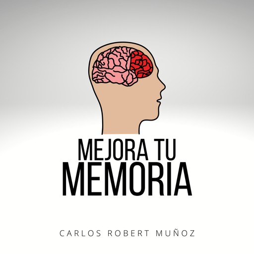 Mejora tu memoria, Carlos Robert Muñoz