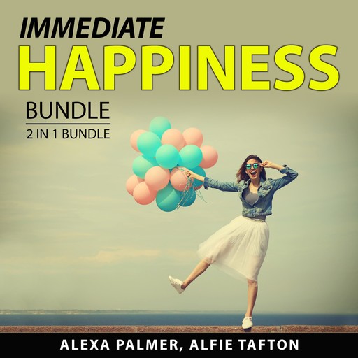 Immediate Happiness Bundle, 2 in 1 Bundle, Alexa Palmer, Alfie Tafton