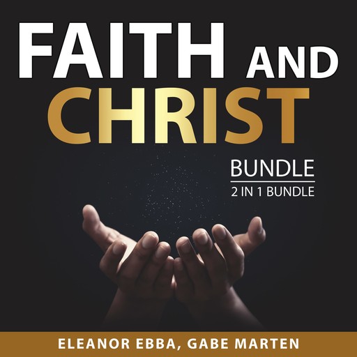 Faith and Christ Bundle, 2 in 1 Bundle, Eleanor Ebba, Gabe Marten
