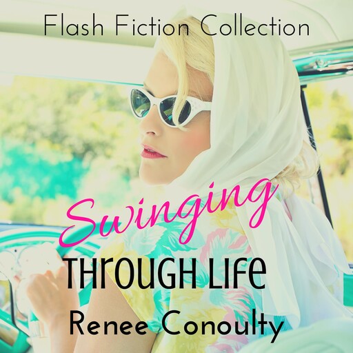 Swinging Through Life, Renee Conoulty