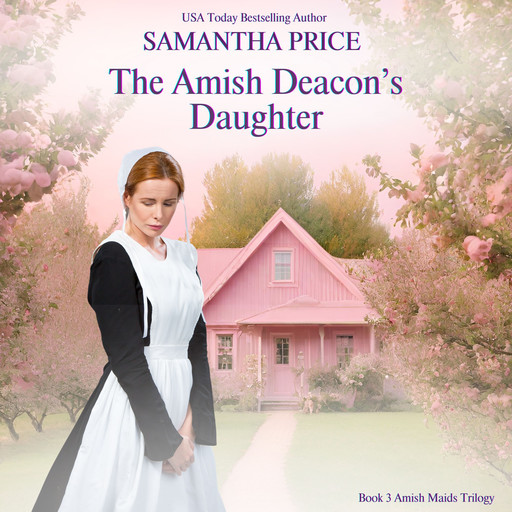 The Amish Deacon's Daughter, Samantha Price