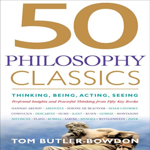 50 Philosophy Classics, Tom Butler-Bowdon