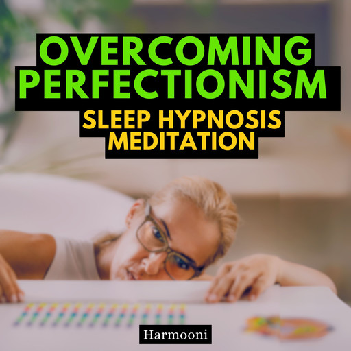 Overcoming Perfectionism Sleep Hypnosis Meditation, Harmooni