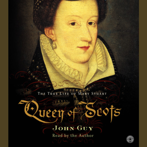 Queen of Scots, John Guy