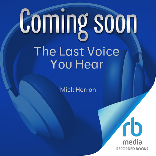 The Last Voice You Hear, Mick Herron