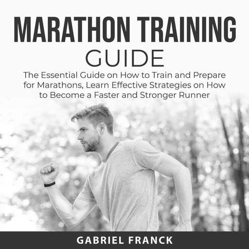 Marathon Training Guide, Gabriel Franck