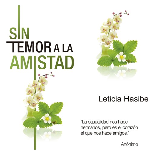 Sin temor a la amistad, Leticia Hasibe