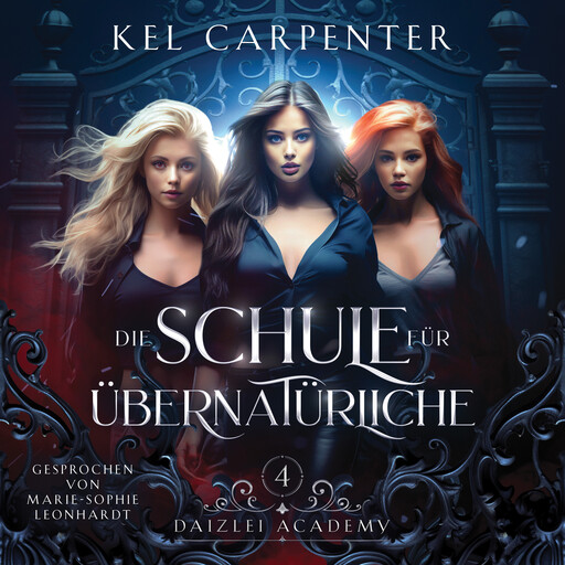 Die Schule für Übernatürliche 4 - Magische Akademie Hörbuch, Kel Carpenter
