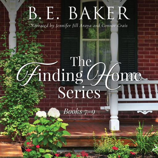 The Finding Home Series Books 7-9, B.E. Baker