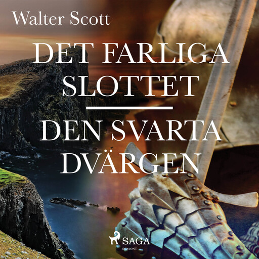 Det farliga slottet ; Den svarta dvärgen, Walter Scott