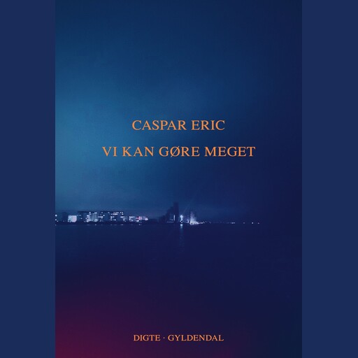 Vi kan gøre meget, Caspar Eric