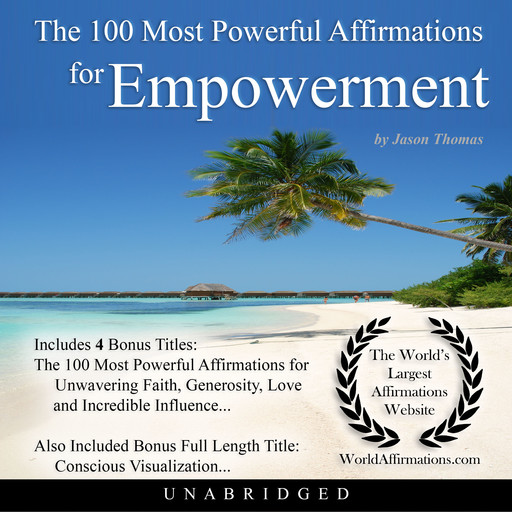 The 100 Most Powerful Affirmations for Empowerment, Jason Thomas