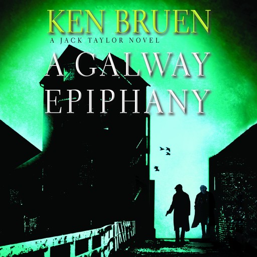 A Galway Epiphany, Ken Bruen