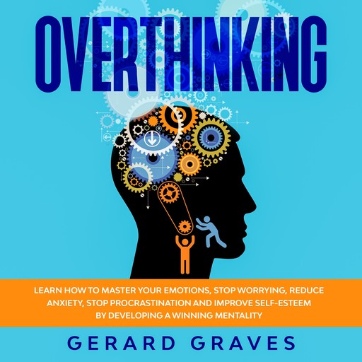 Overthinking, Gerard Graves