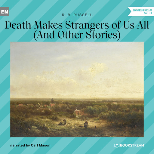 Death Makes Strangers of Us All - And Other Stories (Unabridged), R.B.Russell