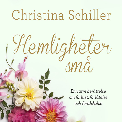 Hemligheter små, Christina Schiller