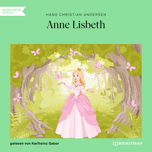 Anne Lisbeth (Ungekürzt), Hans Christian Andersen
