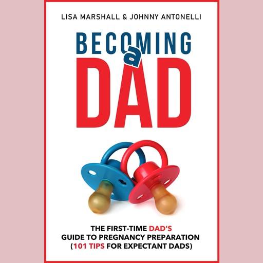 Becoming a Dad, Lisa Marshall