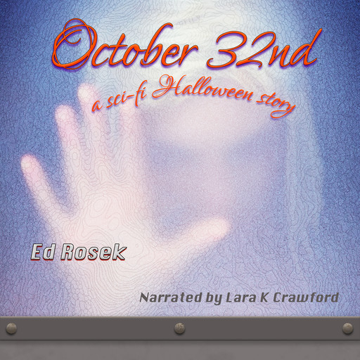 October 32nd - a sci-fi Halloween story, Ed Rosek