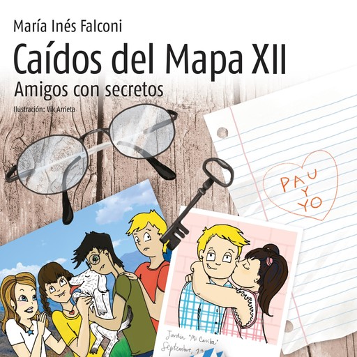 Caídos del mapa XII. Amigos con secretos, María Inés Falconi