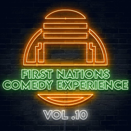 First Nations Comedy Experience: Vol 10, Graham Elwood, Shishonia Livingston, Breef Archambault, Chuck Cease, Luz Pazos
