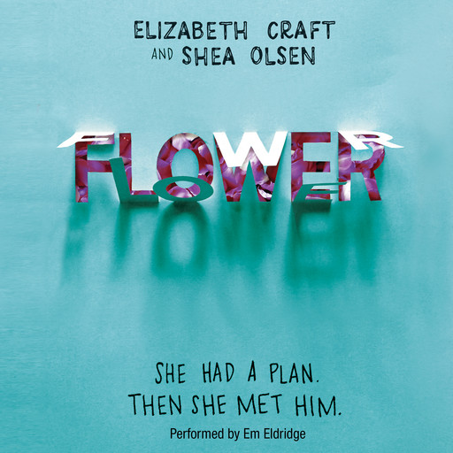 Flower, Elizabeth Craft, Shea Olsen