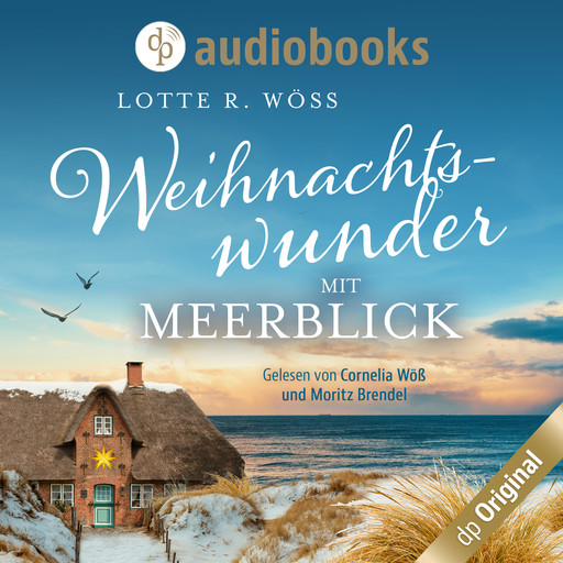 Weihnachtswunder mit Meerblick - Nordseeroman (Ungekürzt), Lotte R. Wöss
