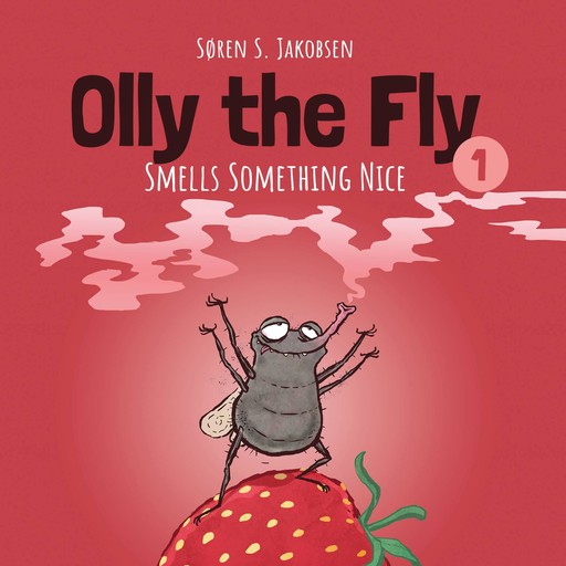Olly the Fly #1: Olly the Fly Smells Something Nice, Søren Jakobsen