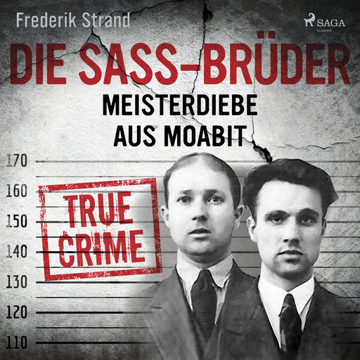 Die Sass-Brüder: Meisterdiebe aus Moabit, Frederik Strand