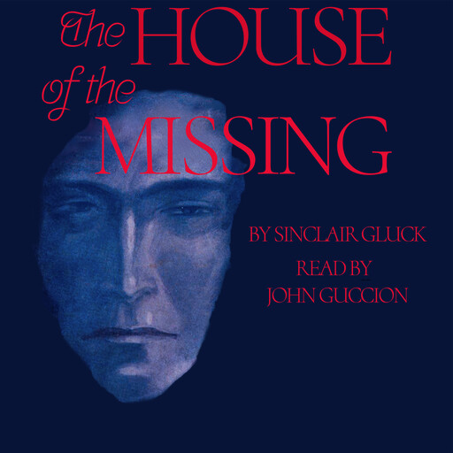 The House of the Missing, Sinclair Gluck