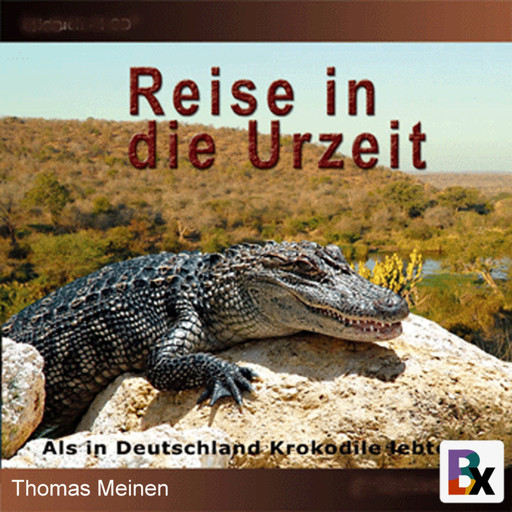 Als in Deutschland Krokodile lebten, Thomas Meinen