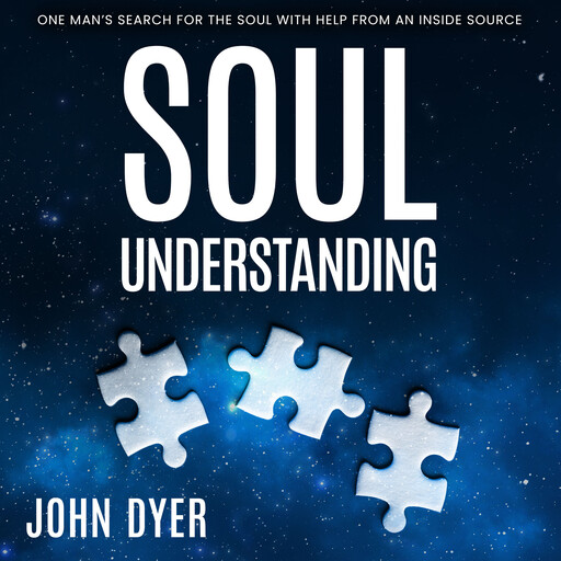 Soul Understanding, John Dyer