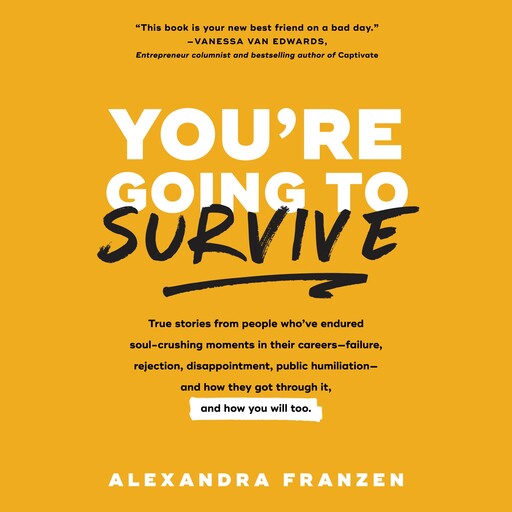 You're Going to Survive, Alexandra Franzen