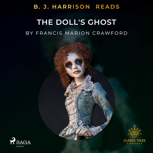 B. J. Harrison Reads The Doll's Ghost, Francis Marion Crawford