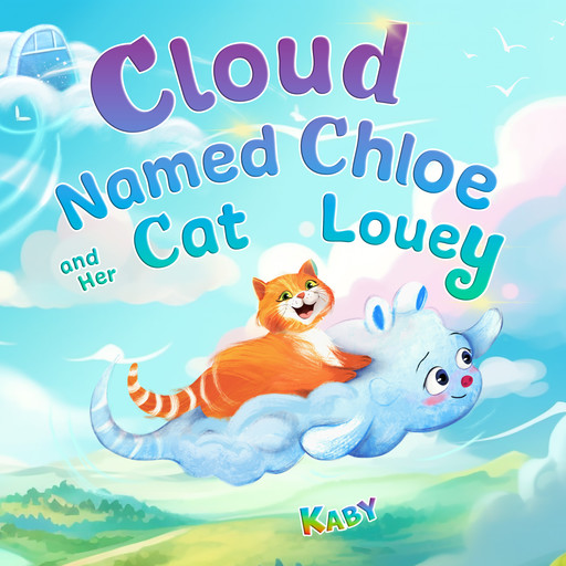 Cloud-Named-Chloe and Her Cat Louey, Kaby Ish