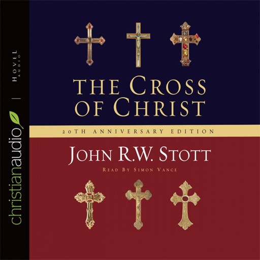 The Cross of Christ, John R.W. Stott