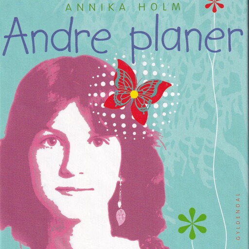 Andre planer, Annika Holm