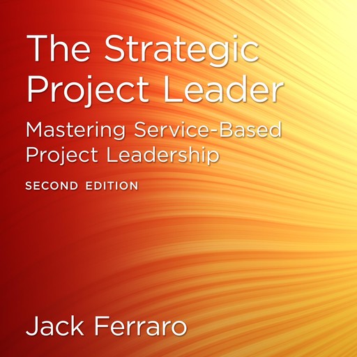 The Strategic Project Leader, Jack Ferraro