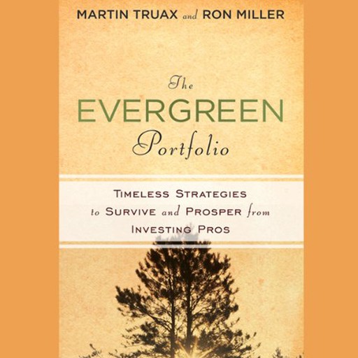 The Evergreen Portfolio, H.Ronald Miller, Martin Truax